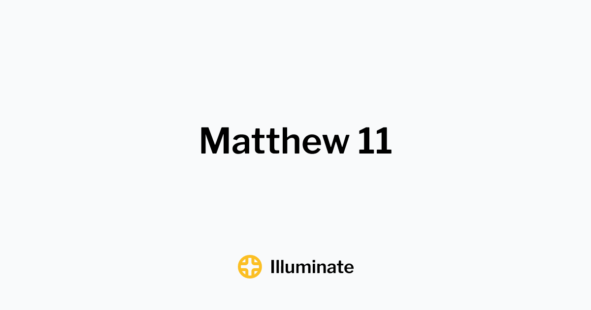 illuminate-matthew-11